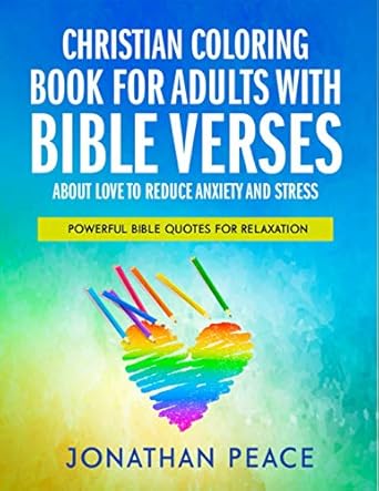 Christian Coloring Book for Adults with Bible Verses About Love to Reduce Anxiety and Stress